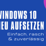 Windows 10 neu aufsetzen
