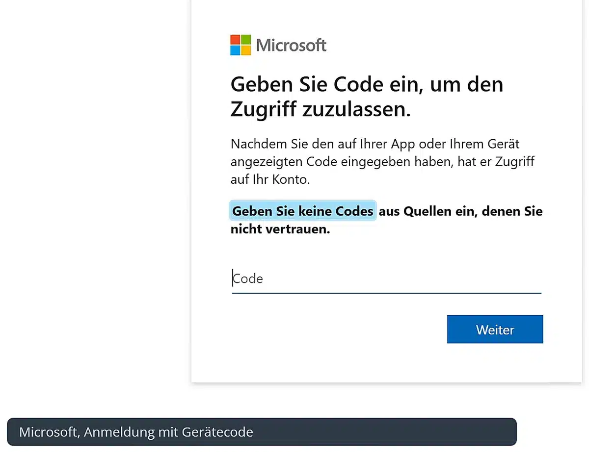 Echte Microsoft Seite zur Anmeldung mit Gerätecode mit dem Hinweis, keine Codes aus fremden Quellen einzugeben